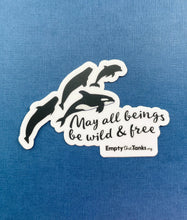 Load image into Gallery viewer, May All Beings Be Wild &amp; Free Decal
